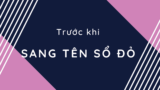 Sang tên sổ đỏ, thẩm định kỹ 2 thông tin